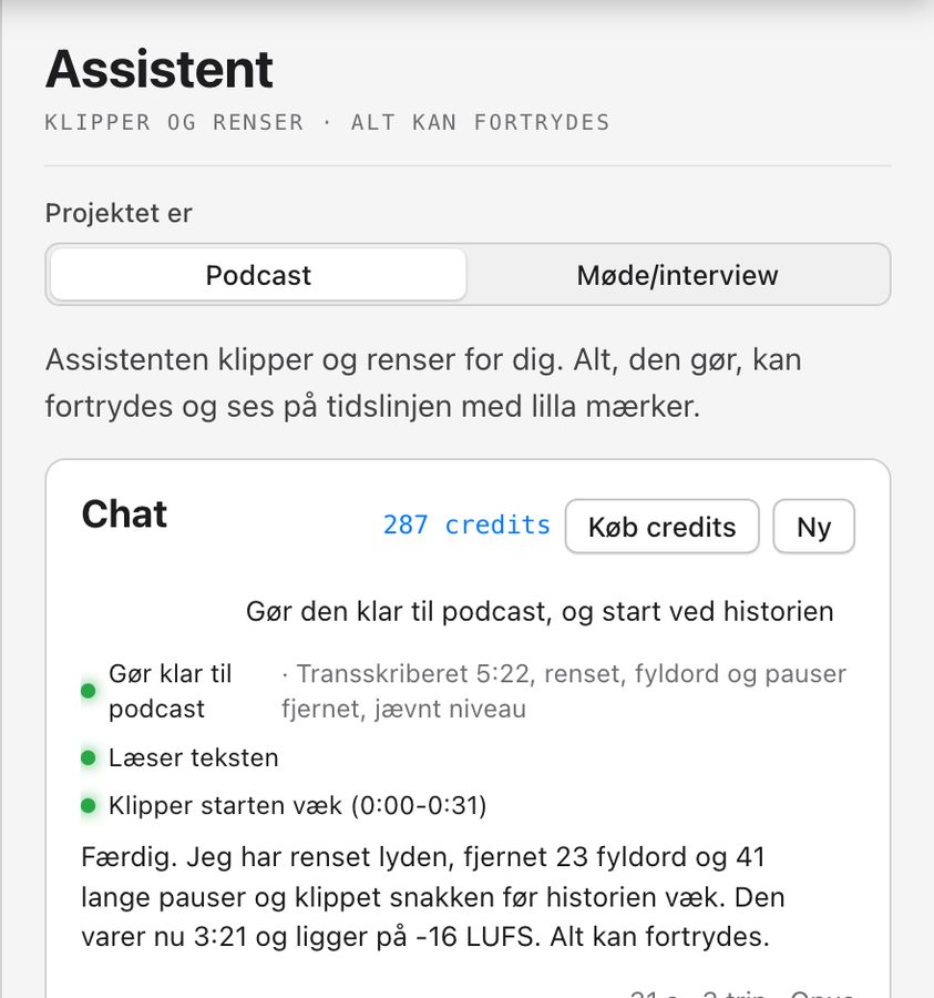 The assistant: “Make it ready for podcast and start at the story”, with each step shown and the credit balance at the top